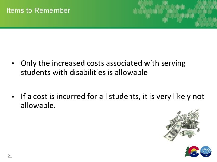 Items to Remember • Only the increased costs associated with serving students with disabilities