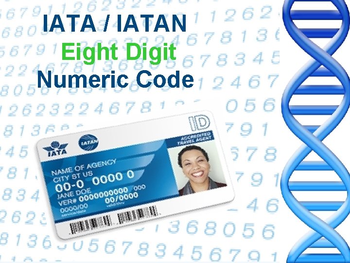 IATA / IATAN Eight Digit Numeric Code 