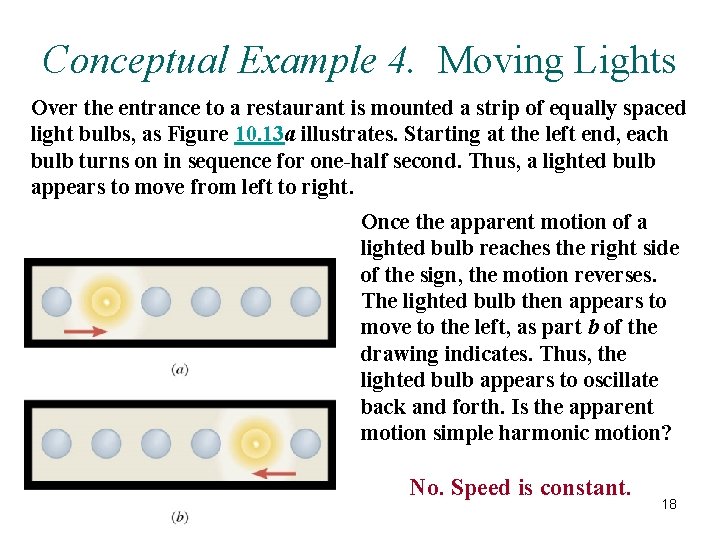 Conceptual Example 4. Moving Lights Over the entrance to a restaurant is mounted a