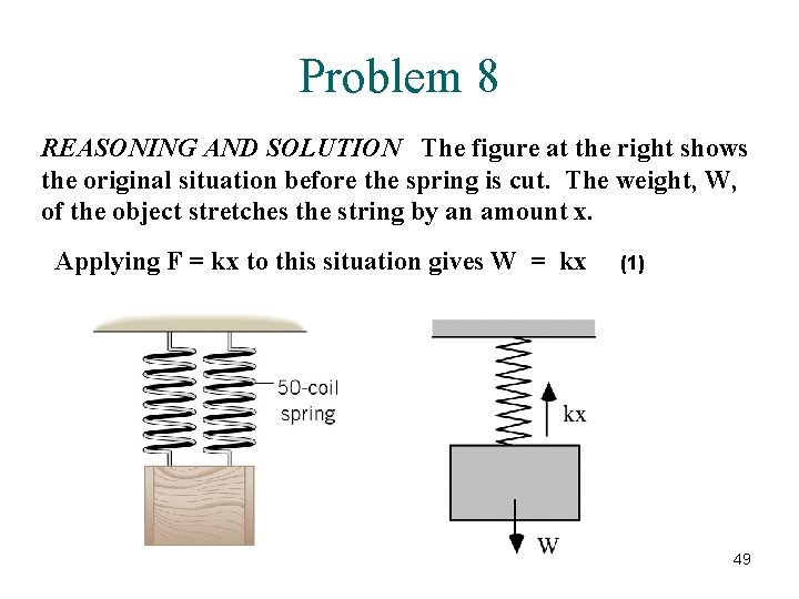 Problem 8 REASONING AND SOLUTION The figure at the right shows the original situation