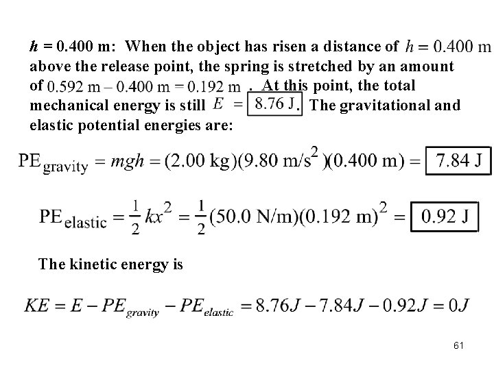 h = 0. 400 m: When the object has risen a distance of above