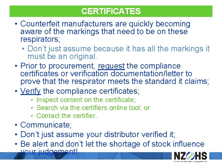 CERTIFICATES • Counterfeit manufacturers are quickly becoming aware of the markings that need to