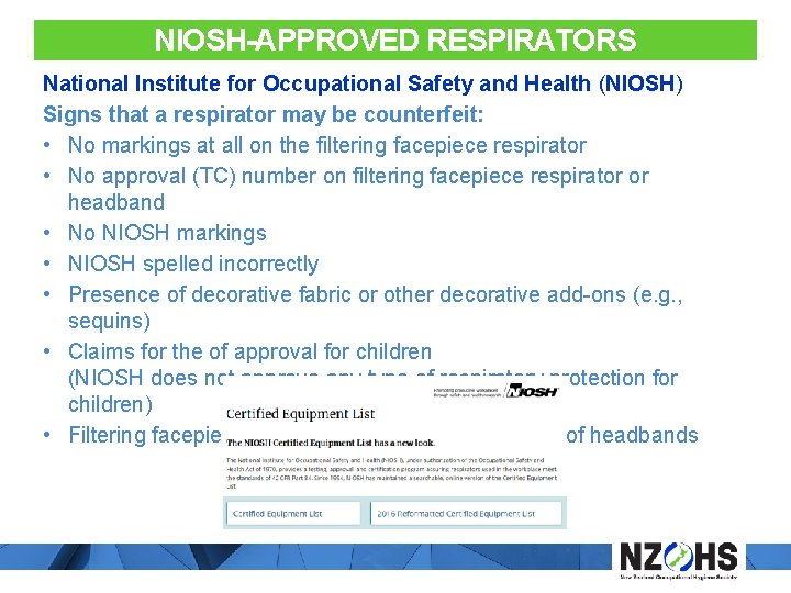 NIOSH-APPROVED RESPIRATORS National Institute for Occupational Safety and Health (NIOSH) Signs that a respirator