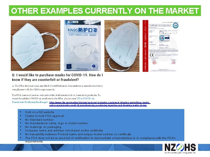 OTHER EXAMPLES CURRENTLY ON THE MARKET https: //www. fda. gov/medical-devices/personal-protective-equipment-infection-control/face-masksand-surgical-masks-covid-19 -manufacturing-purchasing-importing-and-donating-masks-during • • Sold