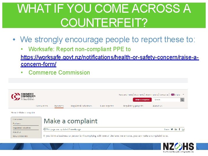 WHAT IF YOU COME ACROSS A COUNTERFEIT? • We strongly encourage people to report