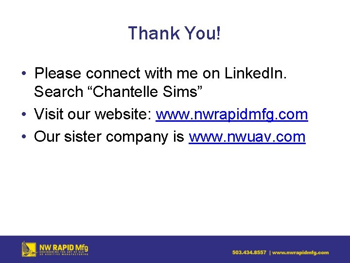 Thank You! • Please connect with me on Linked. In. Search “Chantelle Sims” •