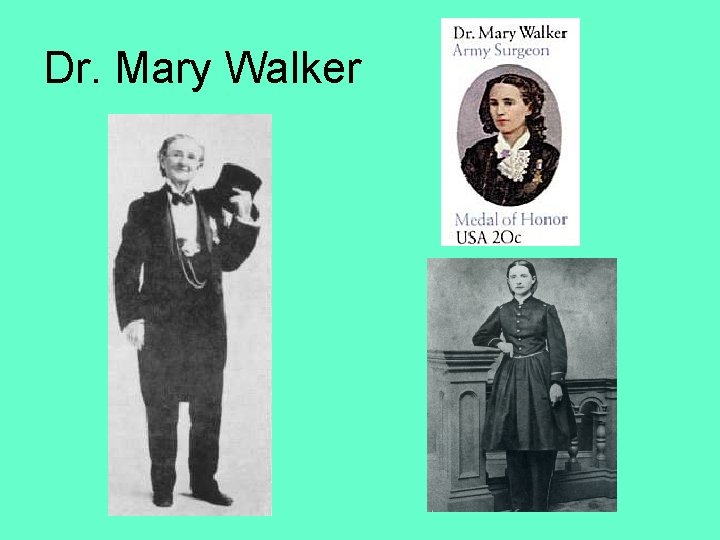 Dr. Mary Walker 