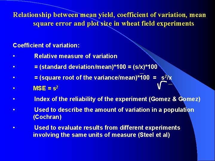 Relationship between mean yield, coefficient of variation, mean square error and plot size in