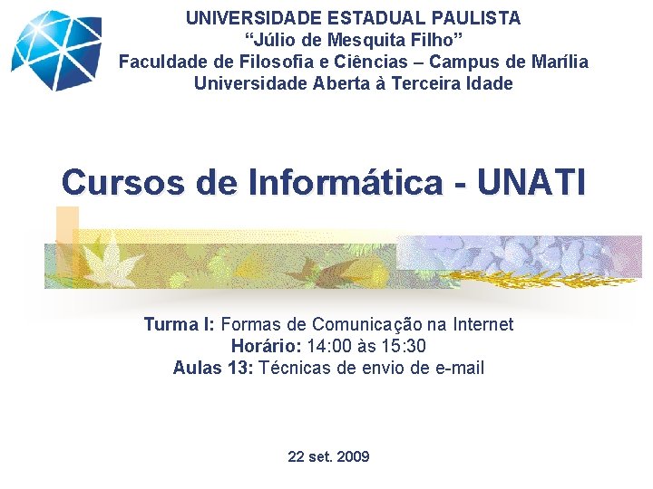 UNIVERSIDADE ESTADUAL PAULISTA “Júlio de Mesquita Filho” Faculdade de Filosofia e Ciências – Campus