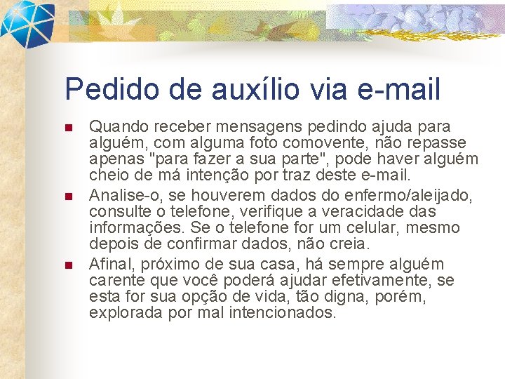 Pedido de auxílio via e-mail n n n Quando receber mensagens pedindo ajuda para Pedido de auxílio via e-mail n n n Quando receber mensagens pedindo ajuda para