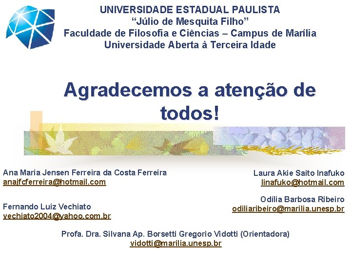 UNIVERSIDADE ESTADUAL PAULISTA “Júlio de Mesquita Filho” Faculdade de Filosofia e Ciências – Campus