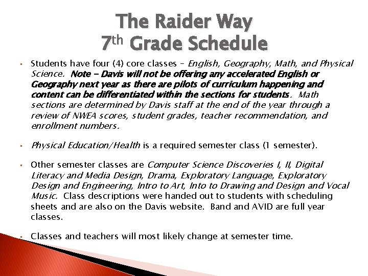 The Raider Way 7 th Grade Schedule • Students have four (4) core classes