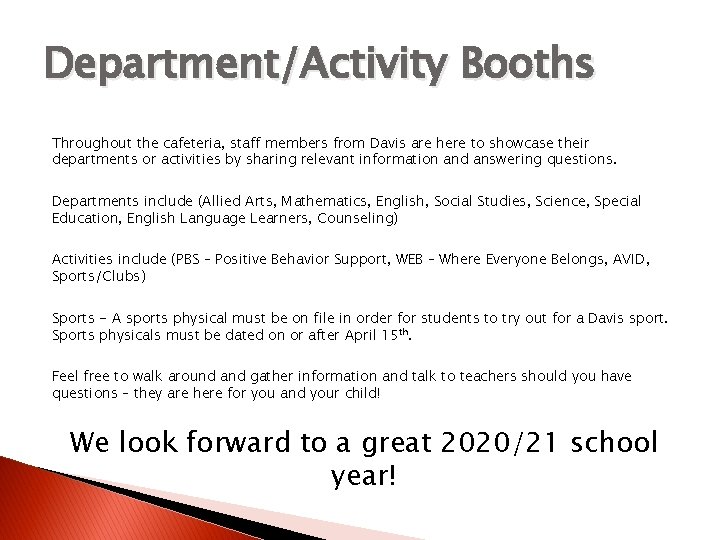 Department/Activity Booths Throughout the cafeteria, staff members from Davis are here to showcase their