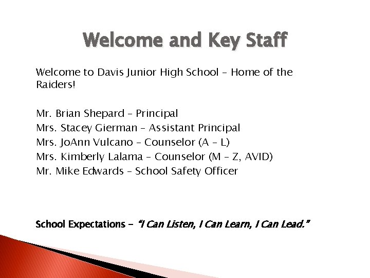 Welcome and Key Staff Welcome to Davis Junior High School – Home of the