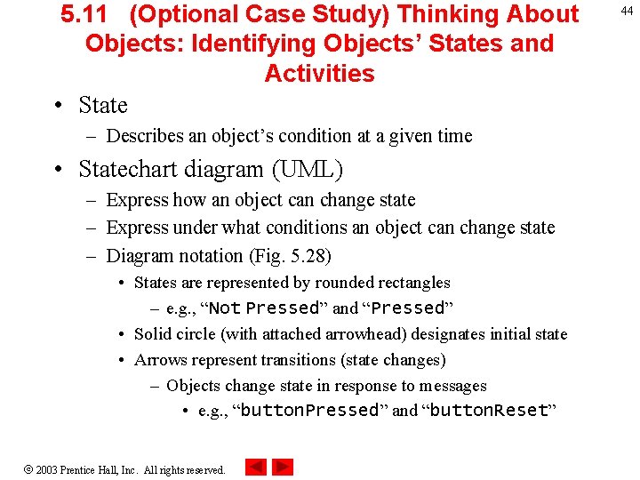 5. 11 (Optional Case Study) Thinking About Objects: Identifying Objects’ States and Activities •