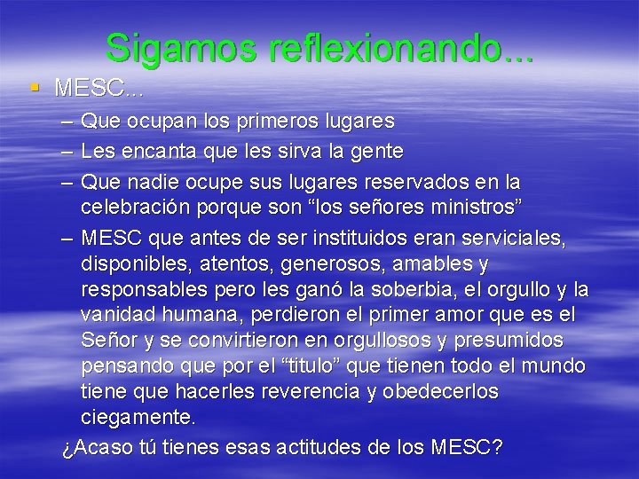 Sigamos reflexionando. . . § MESC. . . – – – Que ocupan los