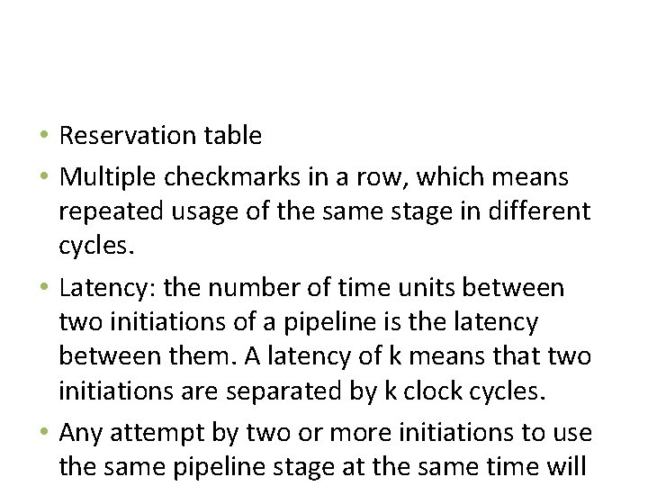  • Reservation table • Multiple checkmarks in a row, which means repeated usage