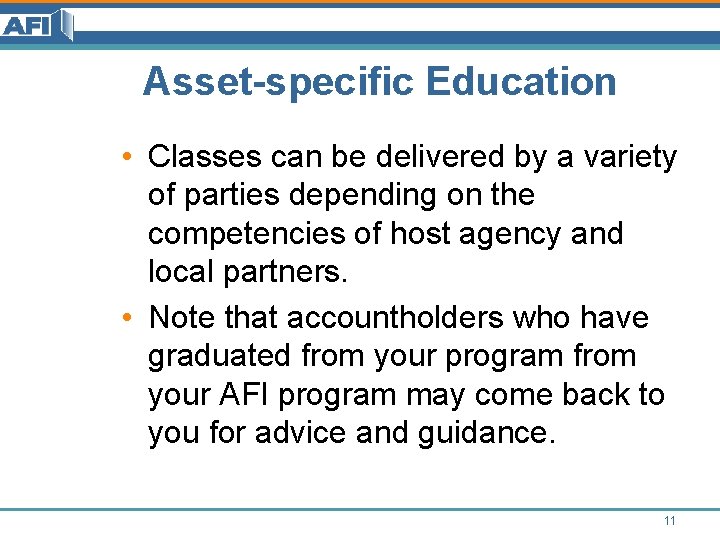 Asset-specific Education • Classes can be delivered by a variety of parties depending on Asset-specific Education • Classes can be delivered by a variety of parties depending on