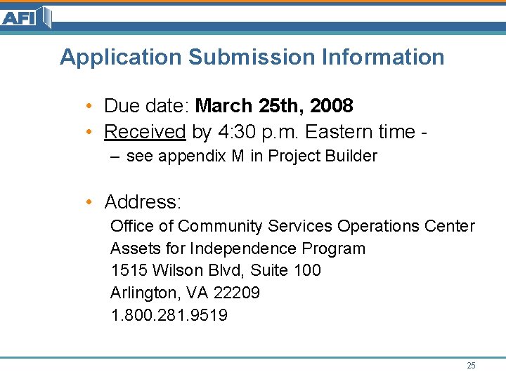Application Submission Information • Due date: March 25 th, 2008 • Received by 4: Application Submission Information • Due date: March 25 th, 2008 • Received by 4: