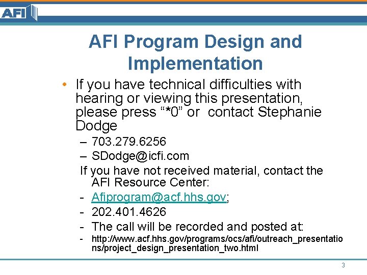 AFI Program Design and Implementation • If you have technical difficulties with hearing or AFI Program Design and Implementation • If you have technical difficulties with hearing or