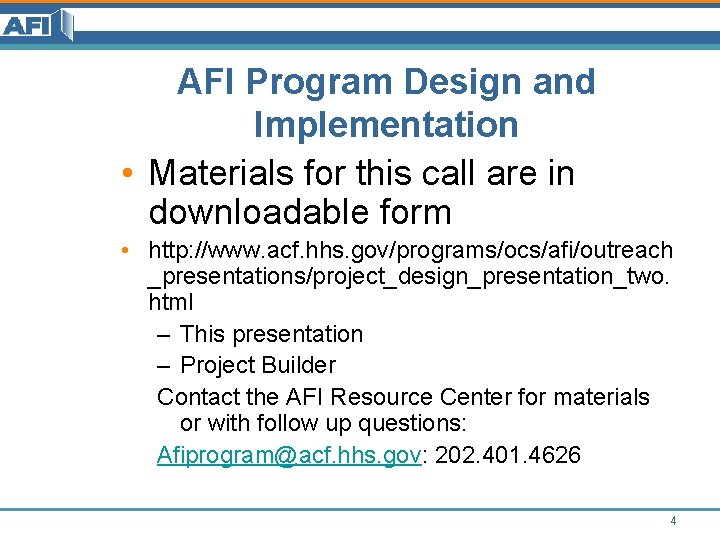 AFI Program Design and Implementation • Materials for this call are in downloadable form AFI Program Design and Implementation • Materials for this call are in downloadable form