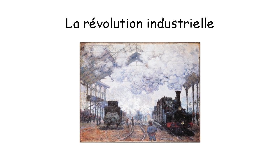 La révolution industrielle 