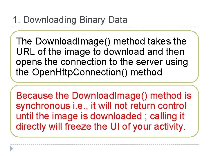 1. Downloading Binary Data The Download. Image() method takes the URL of the image