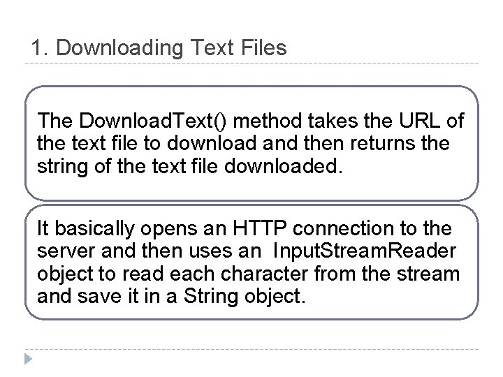 1. Downloading Text Files The Download. Text() method takes the URL of the text