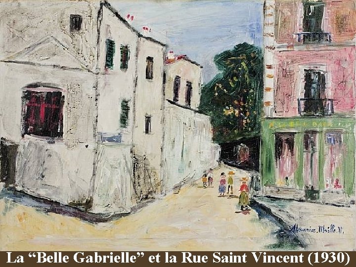 La “Belle Gabrielle” et la Rue Saint Vincent (1930) 