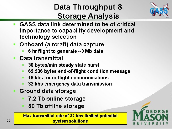 Data Throughput & Storage Analysis § GASS data link determined to be of critical