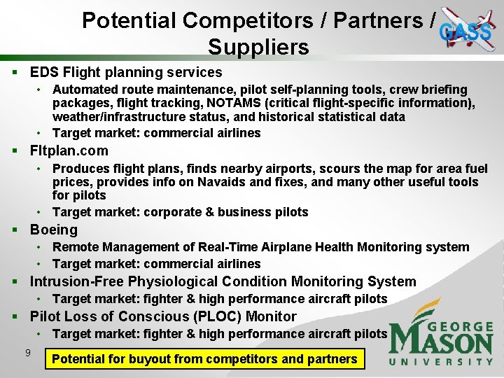 Potential Competitors / Partners / Suppliers § EDS Flight planning services • Automated route