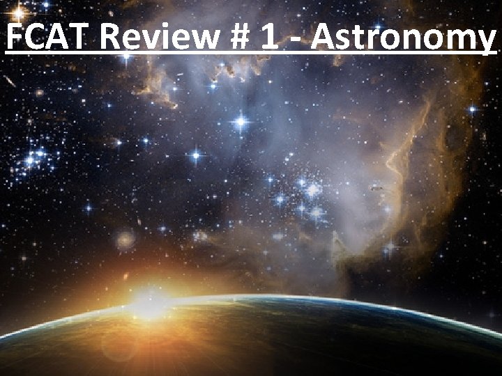 FCAT Review # 1 - Astronomy 