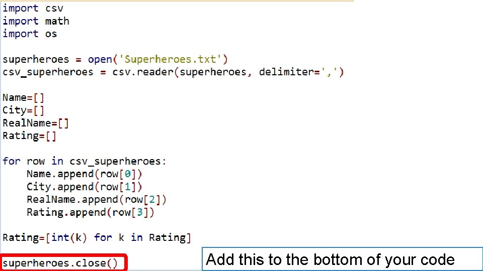 Add this to the bottom of your code 