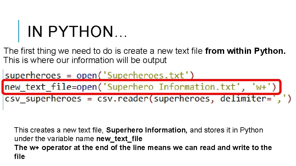 IN PYTHON… The first thing we need to do is create a new text
