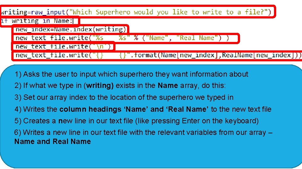 1) Asks the user to input which superhero they want information about 2) If