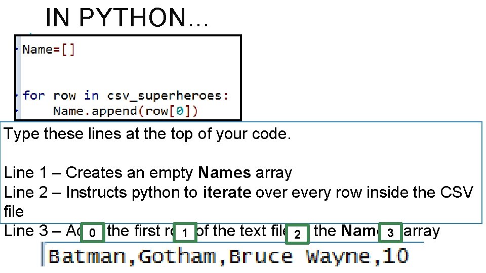 IN PYTHON… Type these lines at the top of your code. Line 1 –
