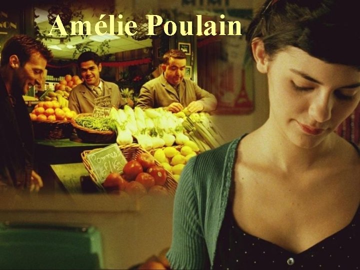 Amélie Poulain 