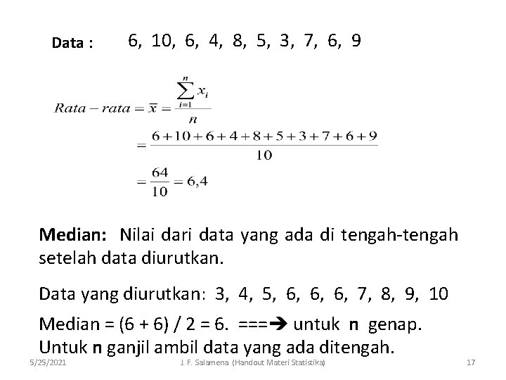 Data : 6, 10, 6, 4, 8, 5, 3, 7, 6, 9 Median: Nilai