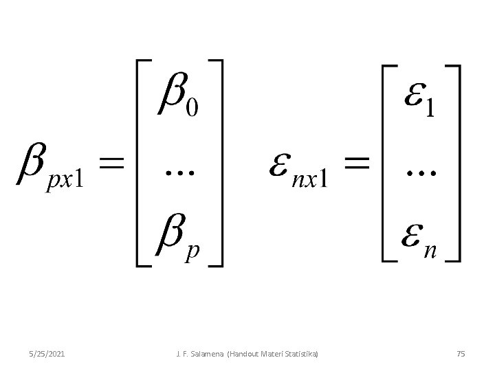 5/25/2021 J. F. Salamena (Handout Materi Statistika) 75 