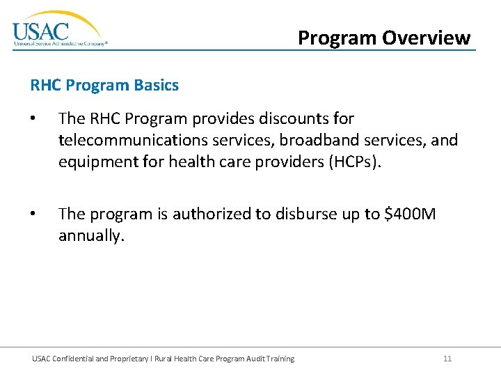 Program Overview RHC Program Basics • The RHC Program provides discounts for telecommunications services,