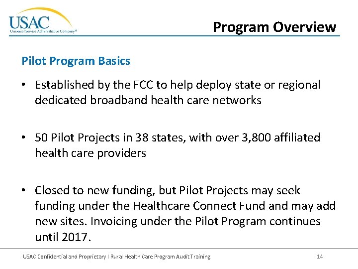 Program Overview Pilot Program Basics • Established by the FCC to help deploy state