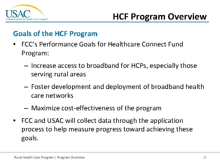 HCF Program Overview Goals of the HCF Program • FCC’s Performance Goals for Healthcare