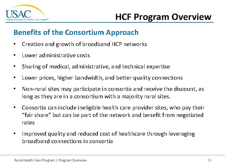 HCF Program Overview Benefits of the Consortium Approach • Creation and growth of broadband