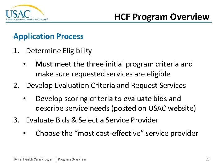 HCF Program Overview Application Process 1. Determine Eligibility Must meet the three initial program