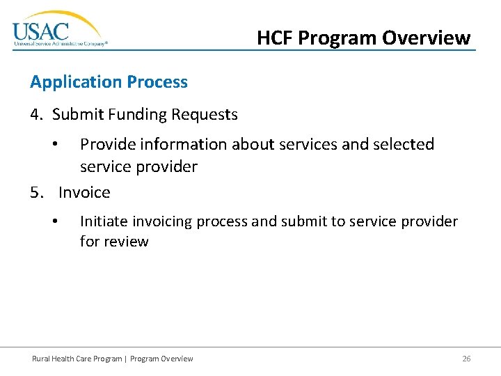 HCF Program Overview Application Process 4. Submit Funding Requests Provide information about services and