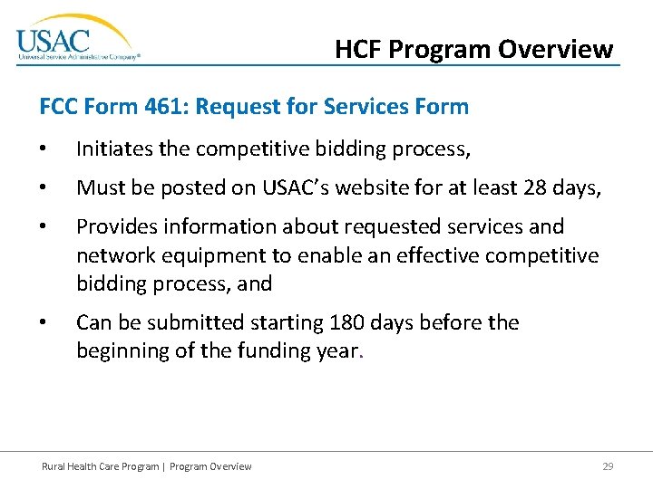 HCF Program Overview FCC Form 461: Request for Services Form • Initiates the competitive