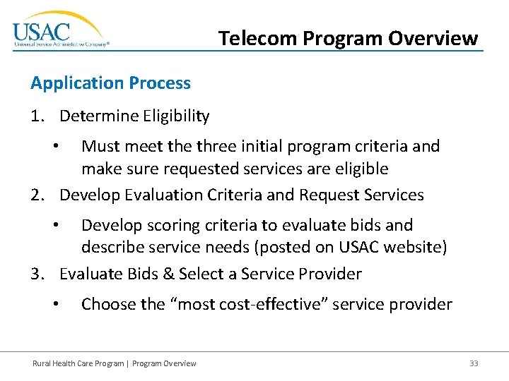 Telecom Program Overview Application Process 1. Determine Eligibility Must meet the three initial program
