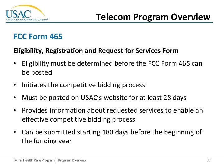 Telecom Program Overview FCC Form 465 Eligibility, Registration and Request for Services Form •