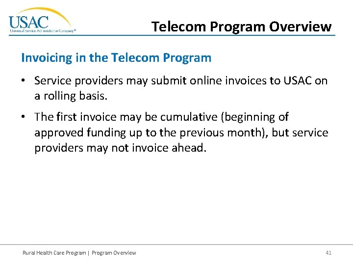 Telecom Program Overview Invoicing in the Telecom Program • Service providers may submit online