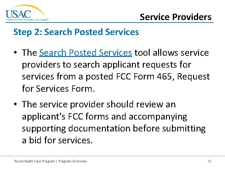 Service Providers Step 2: Search Posted Services • The Search Posted Services tool allows